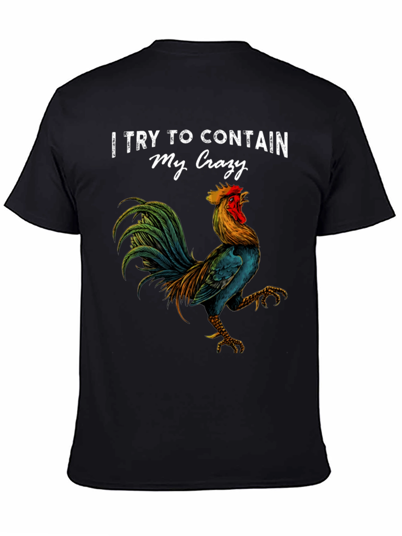 Contain My Crazy Rooster Graphic Tee