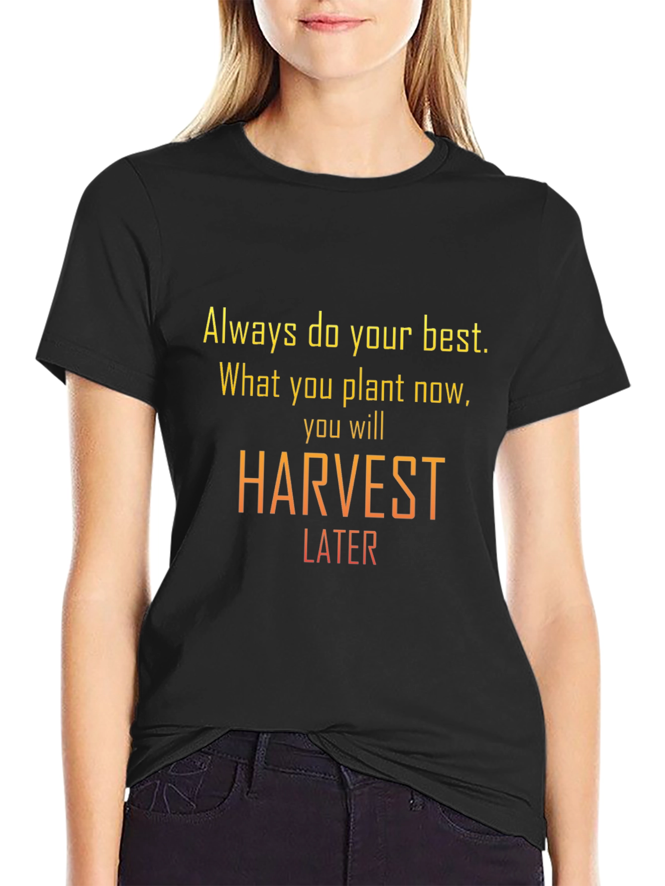 Motivational Harvest Later Graphic T-Shirt