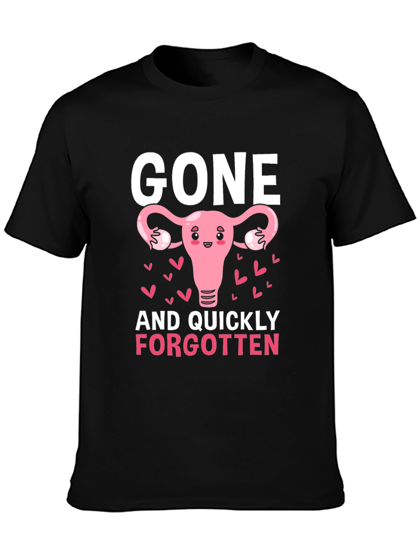 Gone And Quickly Forgotten T-Shirt