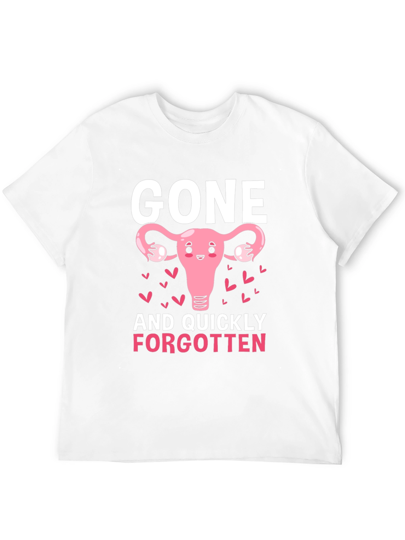 Gone And Quickly Forgotten T-Shirt