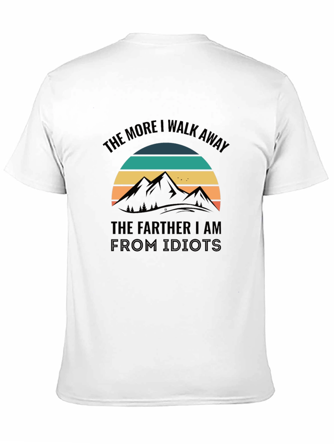 The More I Walk Away T-Shirt