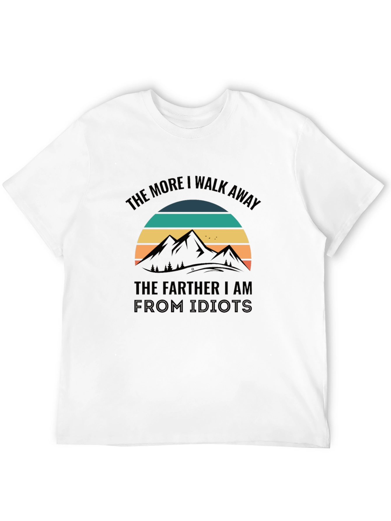 The More I Walk Away T-Shirt