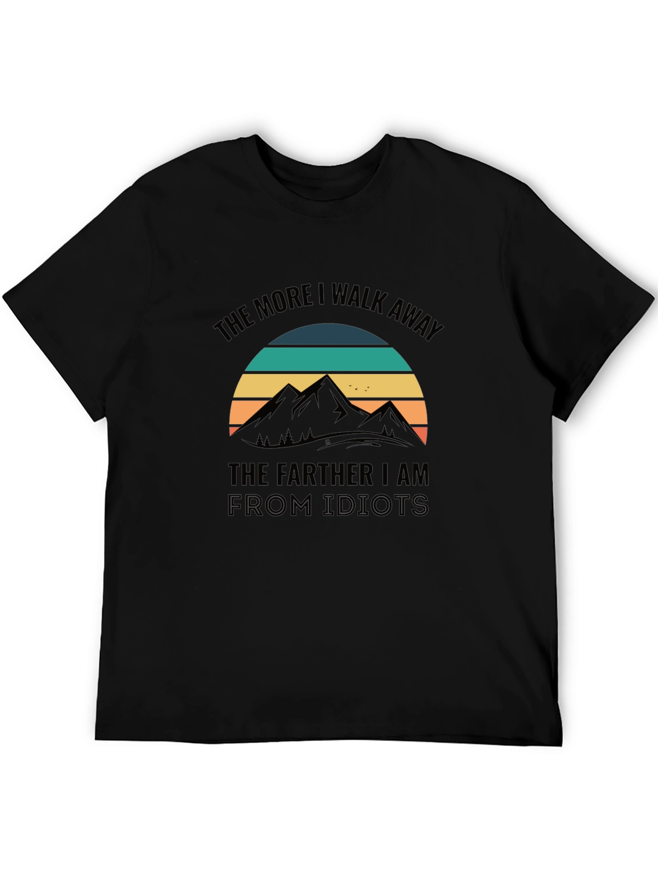 The More I Walk Away T-Shirt