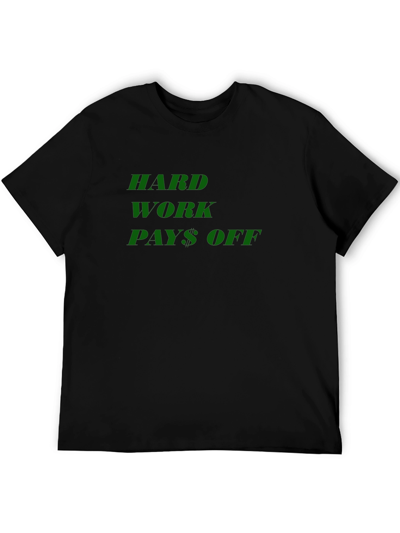 Hard Work Pays Off Black T-Shirt