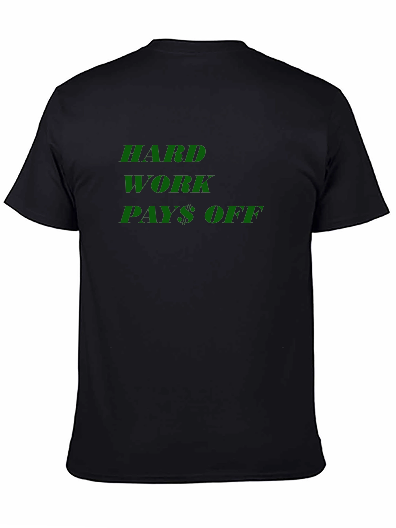 Hard Work Pays Off Black T-Shirt