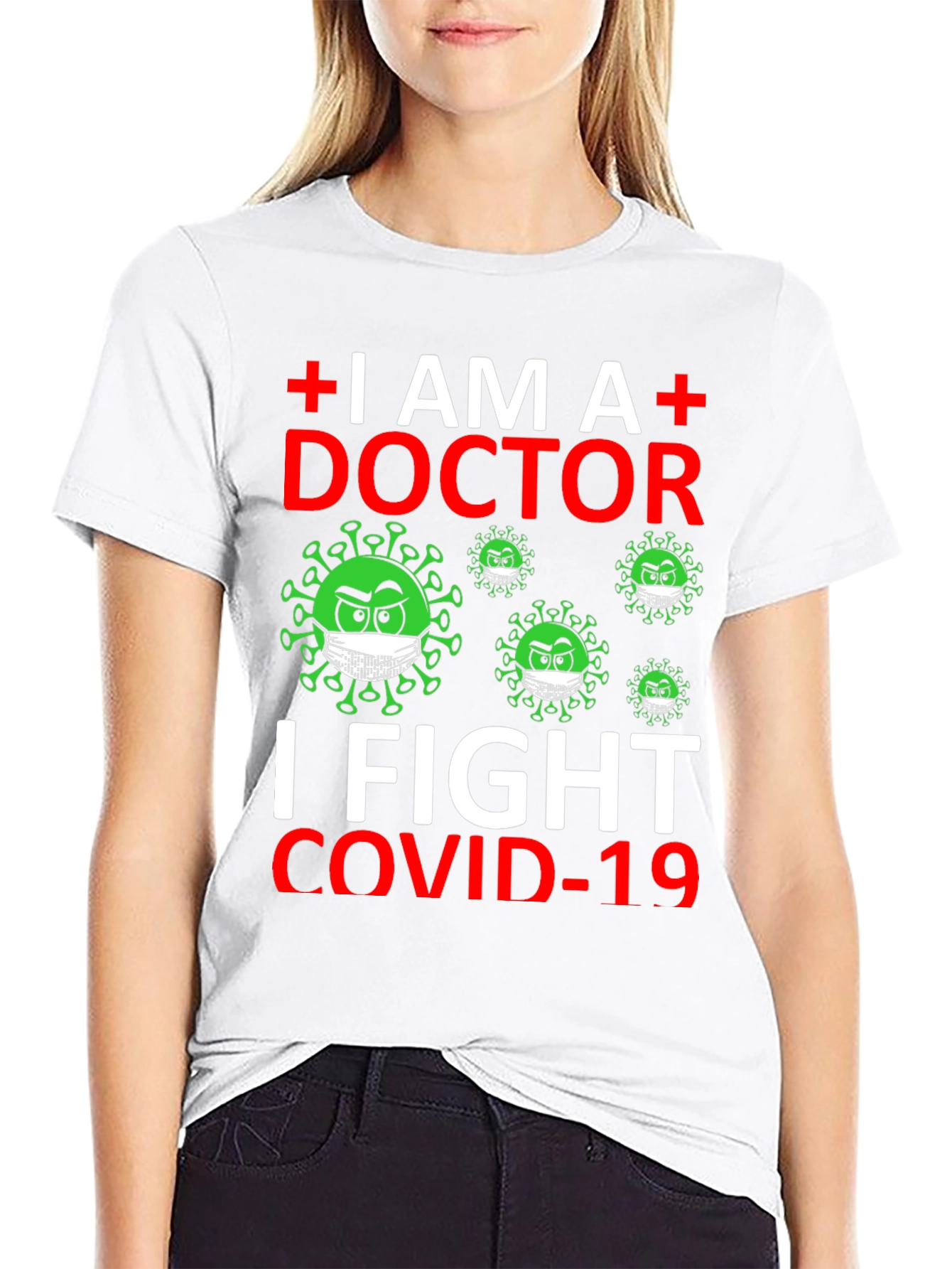 I AM A Doctor T-Shirt Fight COVID-19