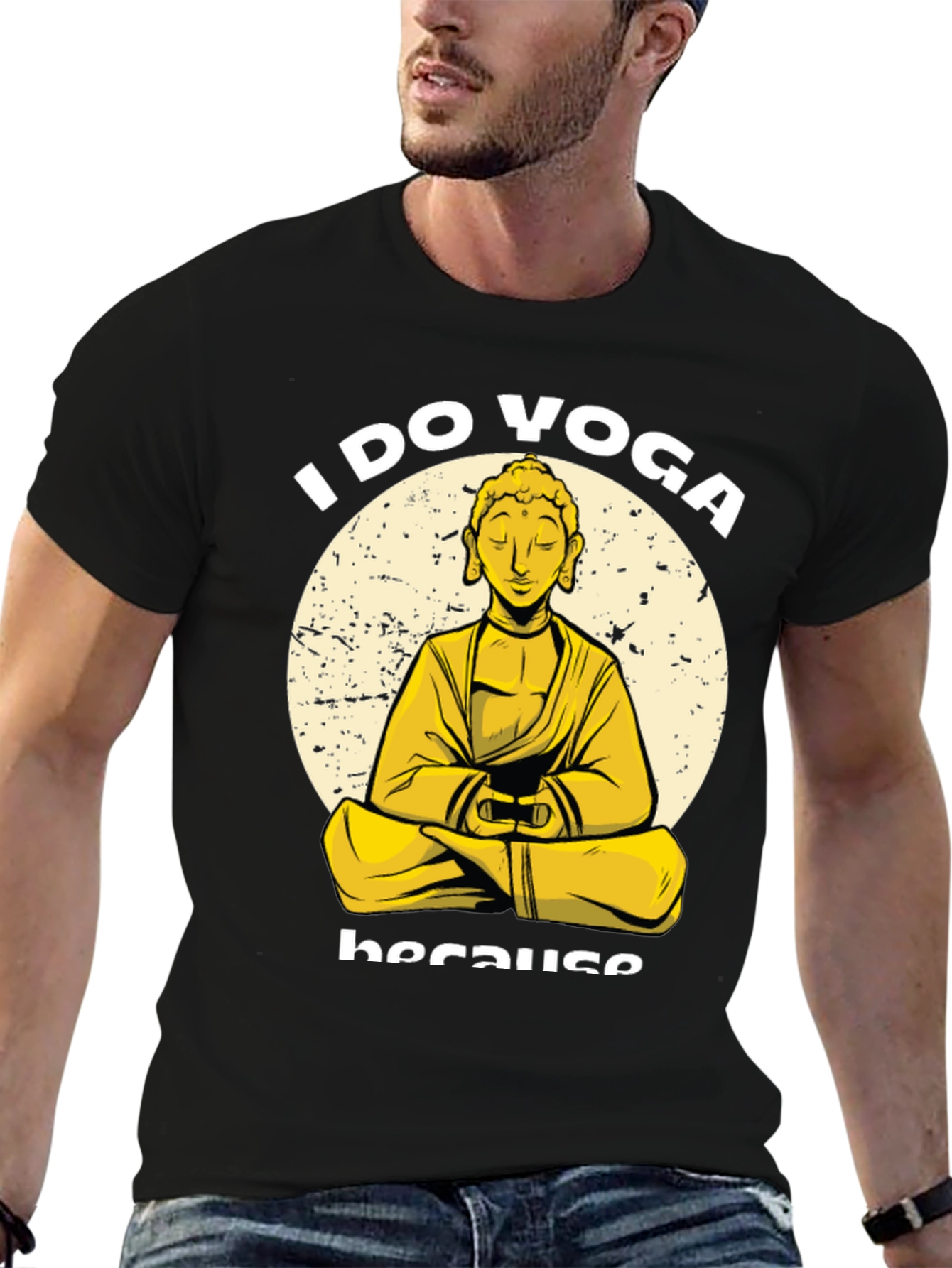 I Do Yoga Because Buddha T-Shirt