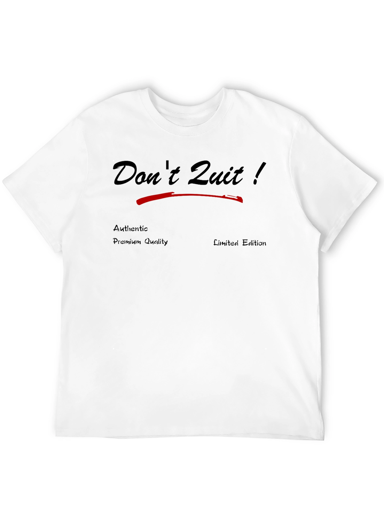 Dont Quit! Premium Graphic Tee