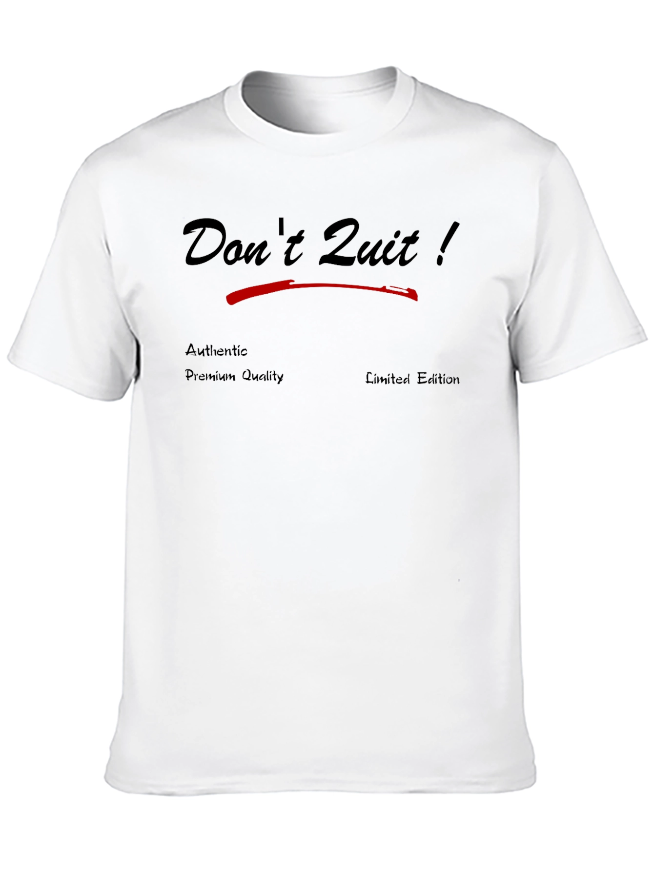 Dont Quit! Premium Graphic Tee