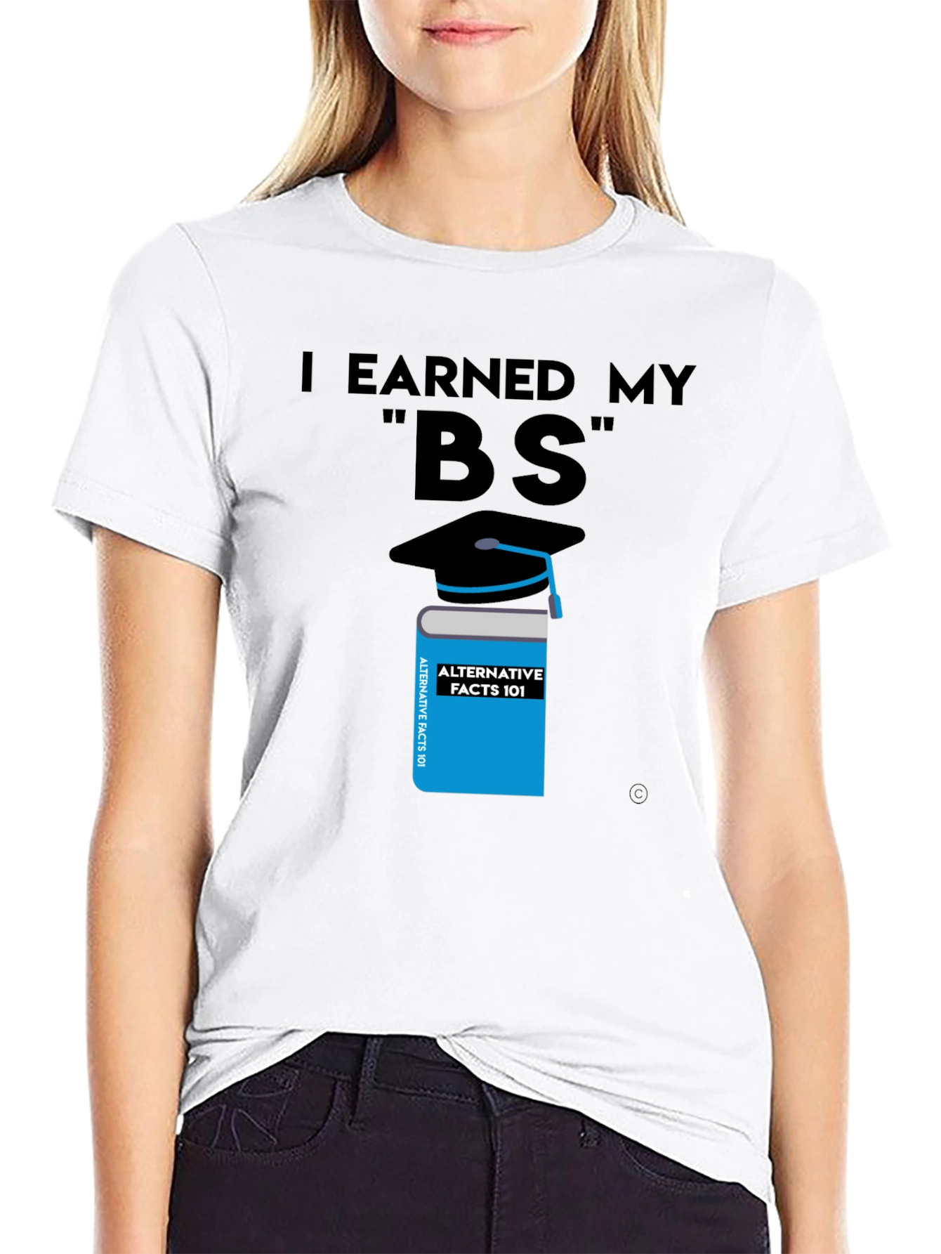 I Earned My BS Graphic T-Shirt