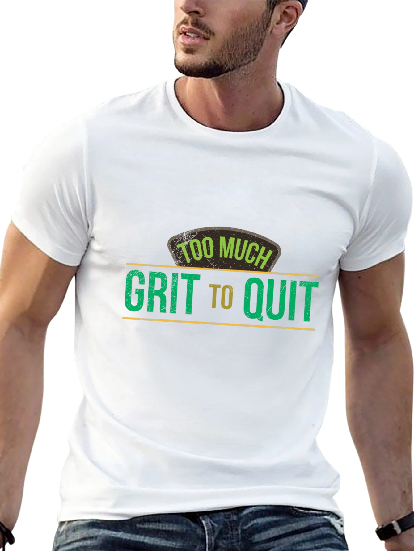 Too Much Grit To Quit Graphic T-Shirt