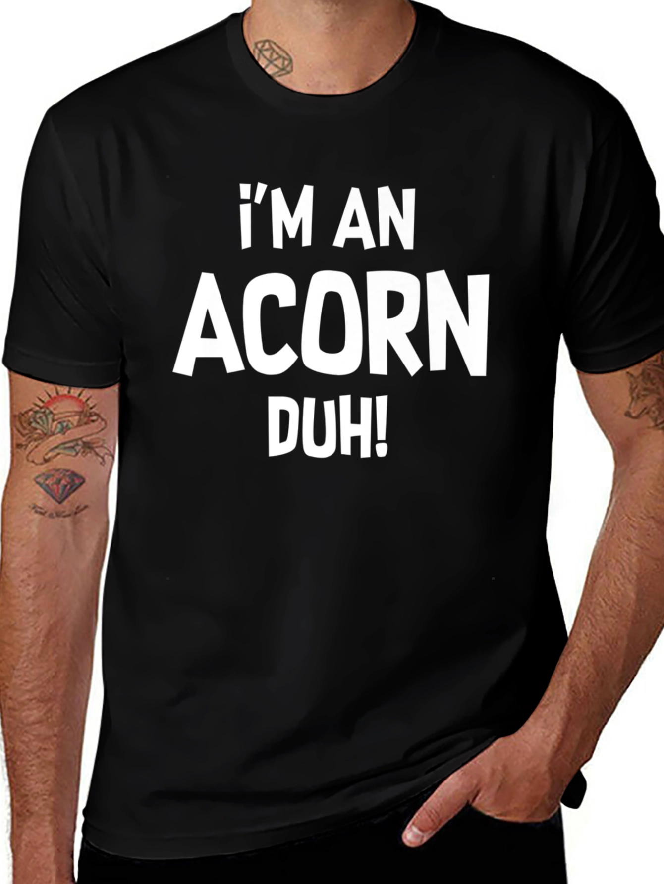 Im An Acorn Duh! Black T-Shirt