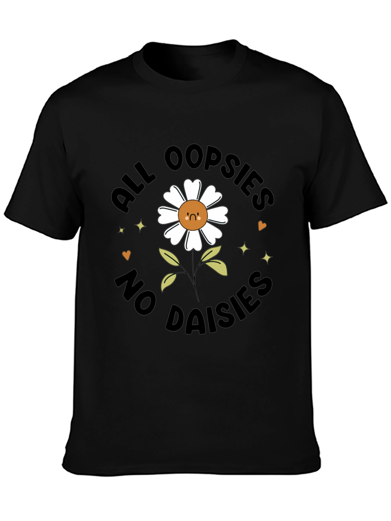 All Oopsies No Daisies Graphic Tee