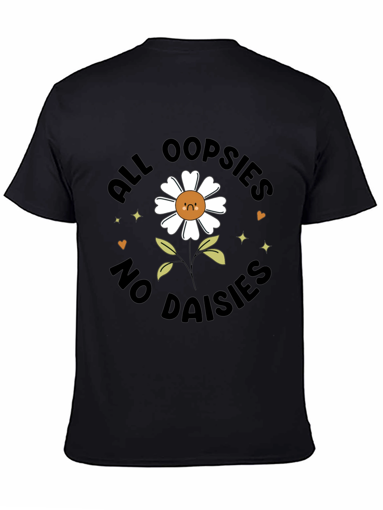 All Oopsies No Daisies Graphic Tee