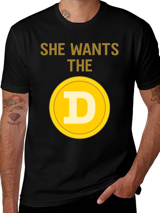 She Wants The D Crypto T-Shirt - Bitcoin Meme