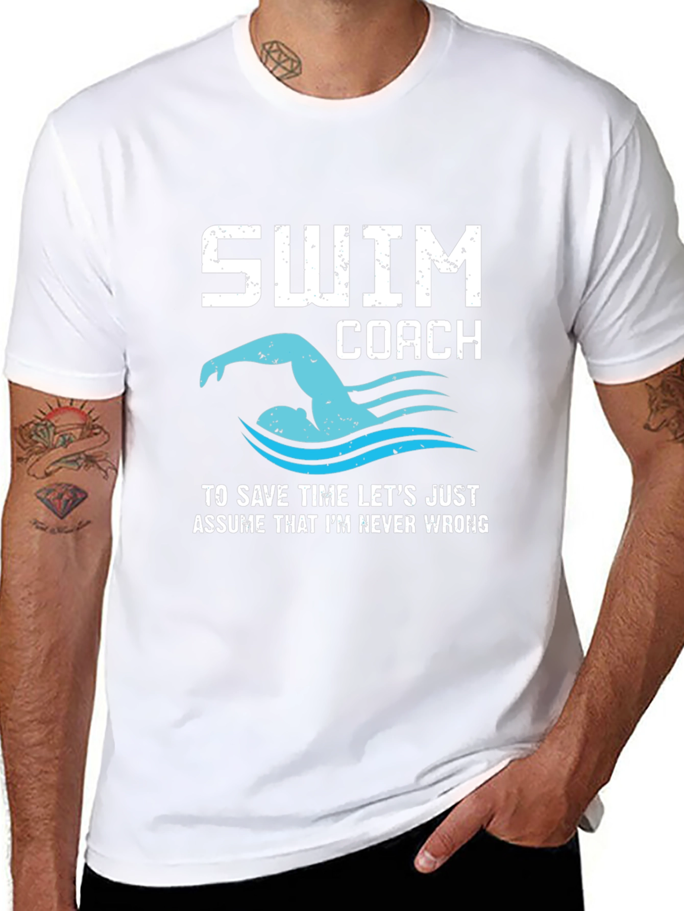 Swim Coach T-Shirt - Never Wrong Funny Swimmer Tee