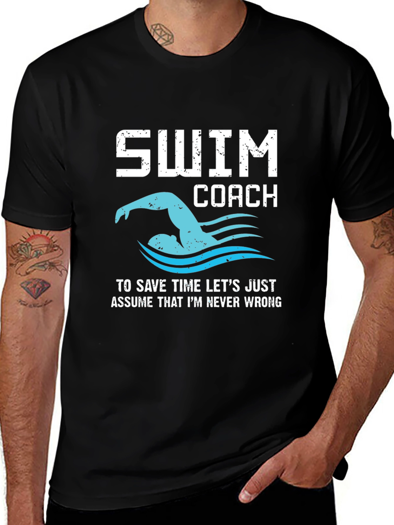 Swim Coach T-Shirt - Never Wrong Funny Swimmer Tee