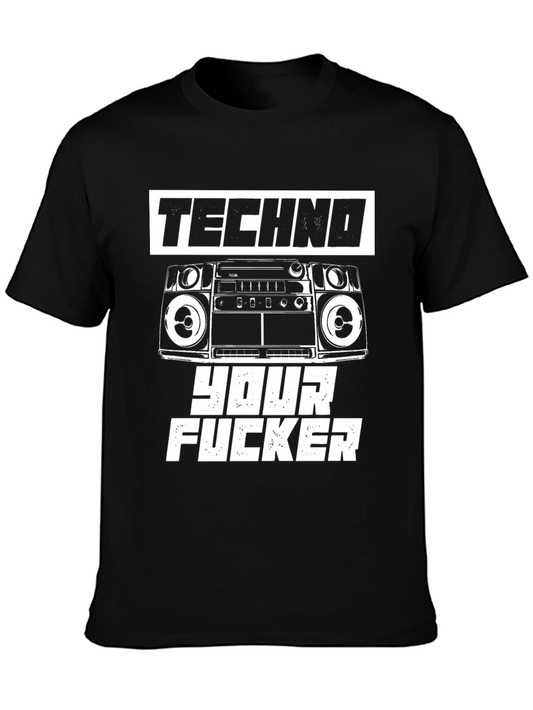 Techno Your F*cker Graphic T-Shirt