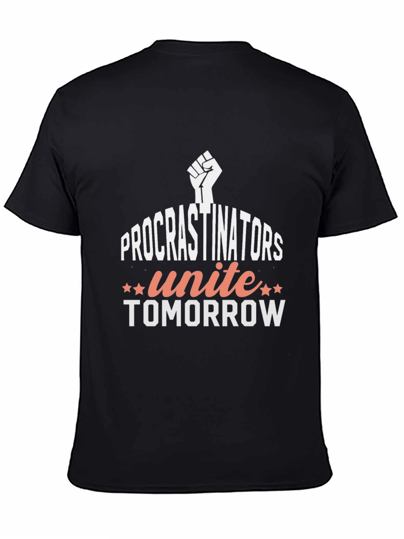 Procrastinators Unite Tomorrow Graphic T-Shirt