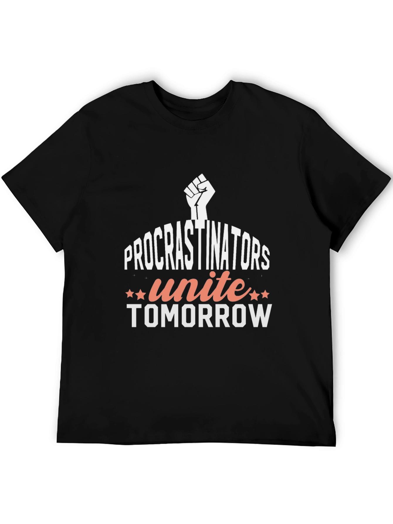 Procrastinators Unite Tomorrow Graphic T-Shirt