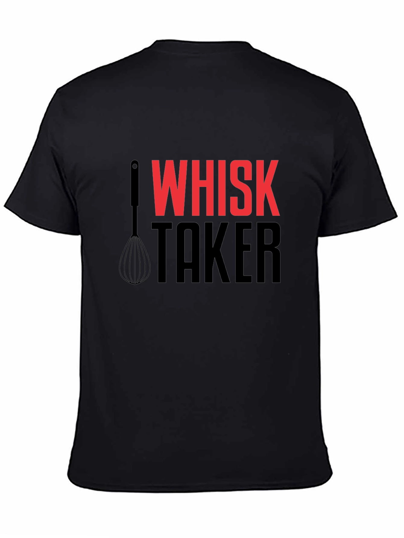 Whisk Taker Funny Chef T-Shirt