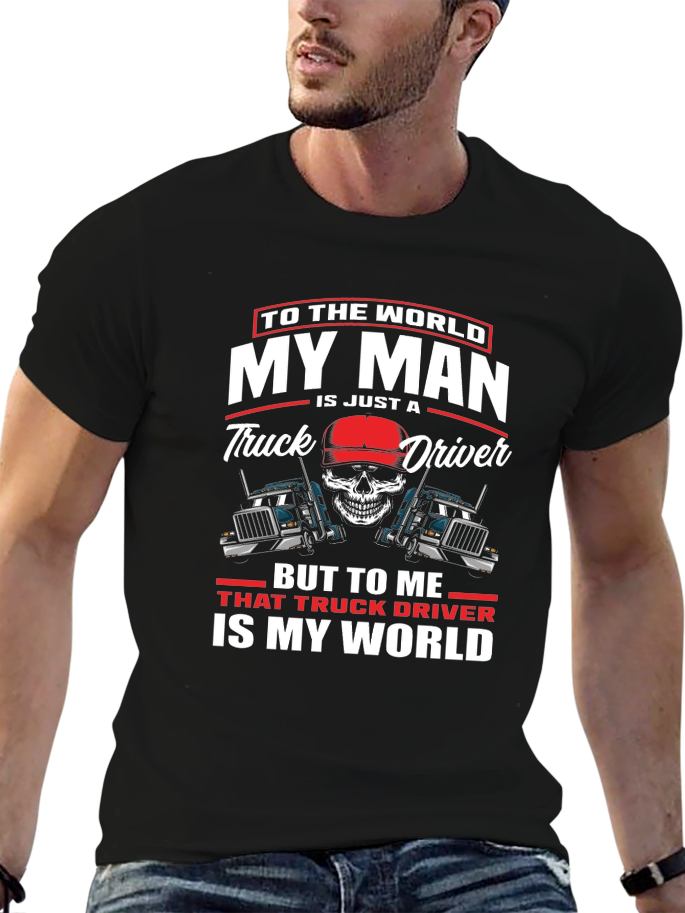 My Man is a Truck Driver T-Shirt