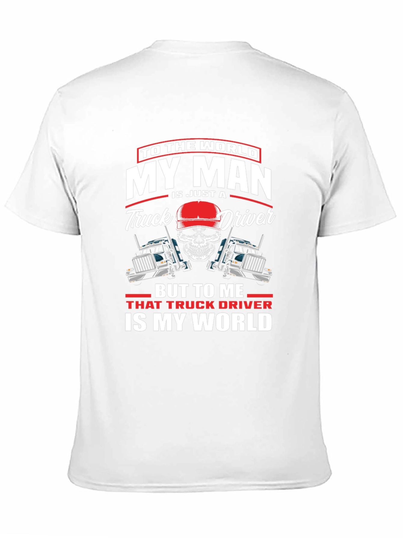 My Man is a Truck Driver T-Shirt