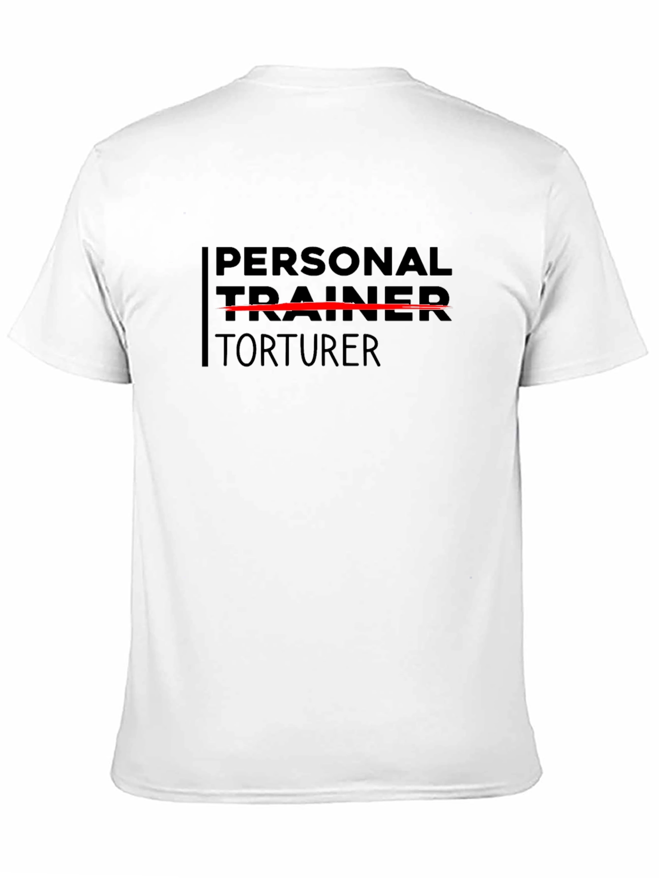 Personal Trainer Torturer Graphic Tee