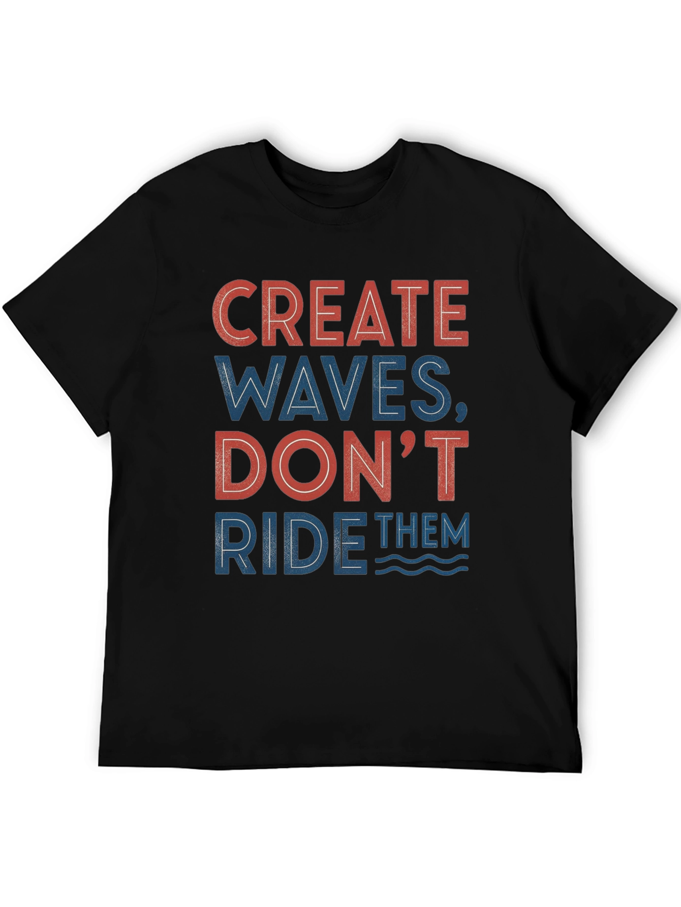 Create Waves Graphic Tee - Inspirational Design