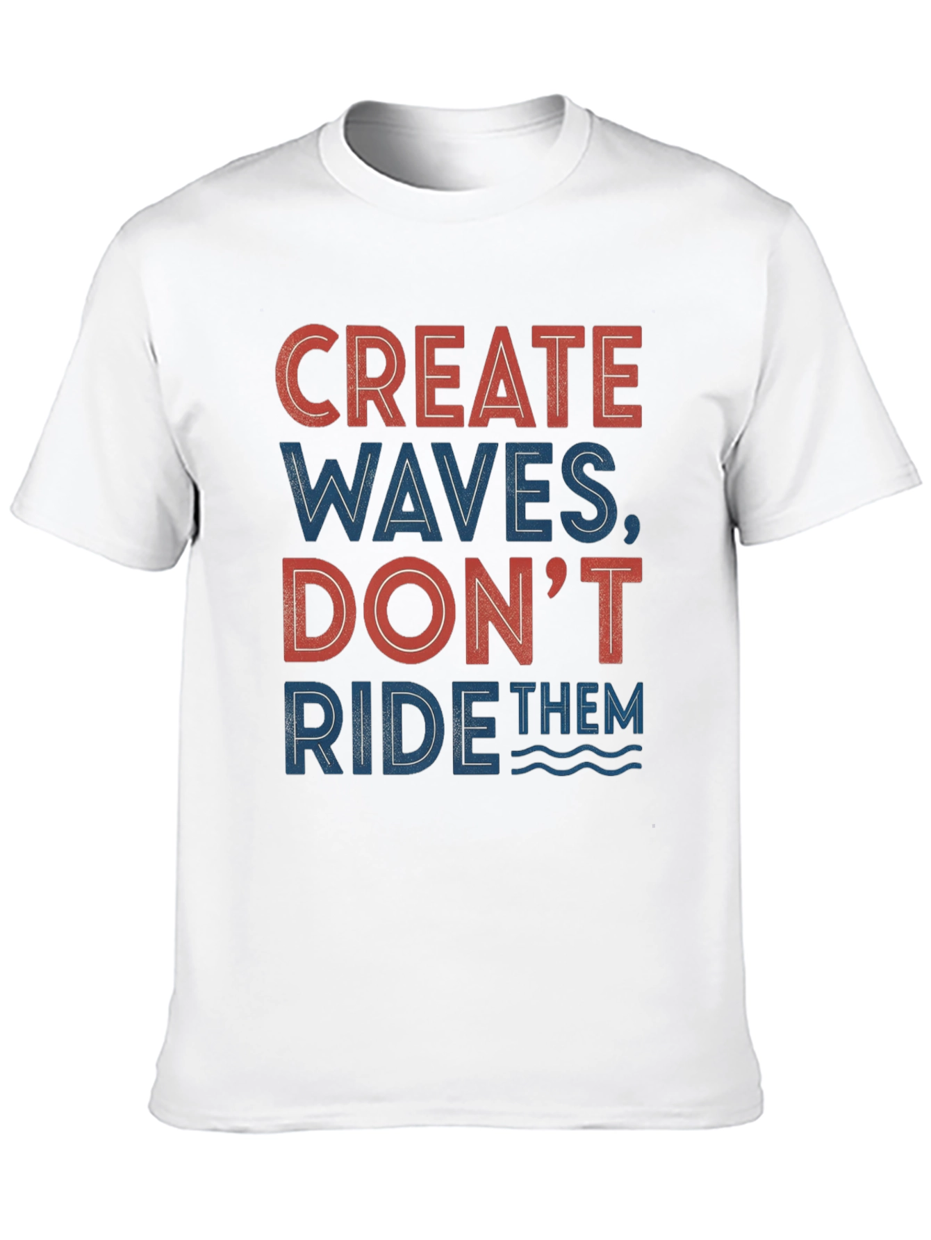 Create Waves Graphic Tee - Inspirational Design