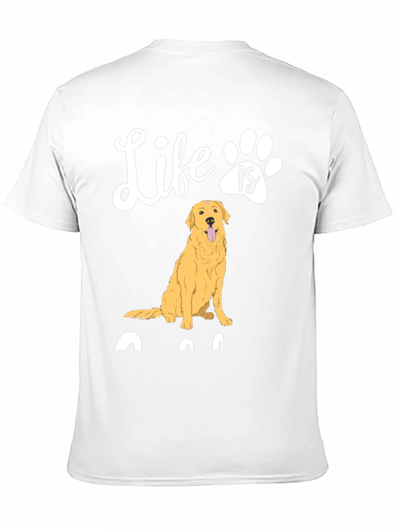 Life is Golden Retriever Paw Print T-Shirt