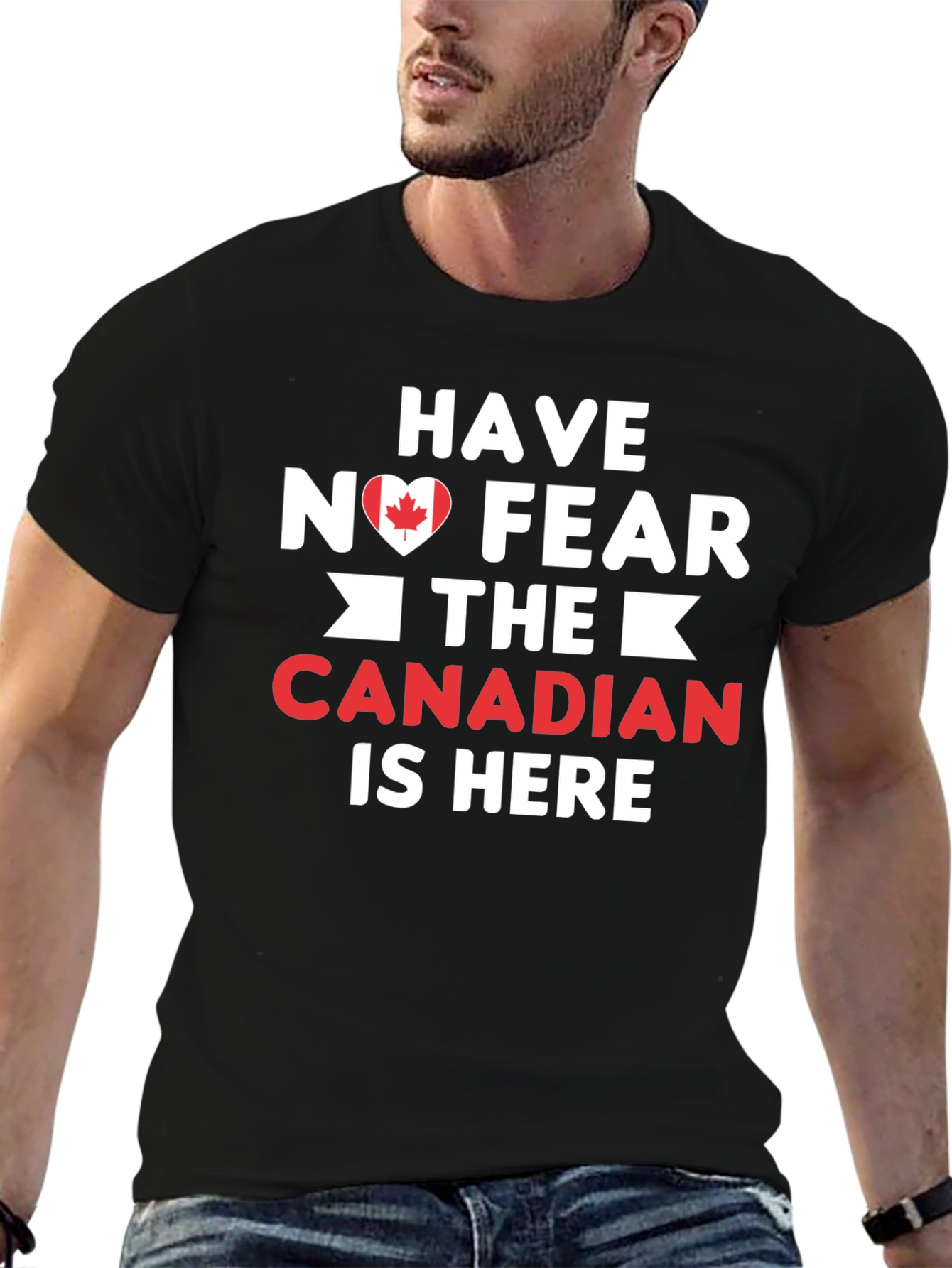 Have No Fear Canadian Is Here T-Shirt