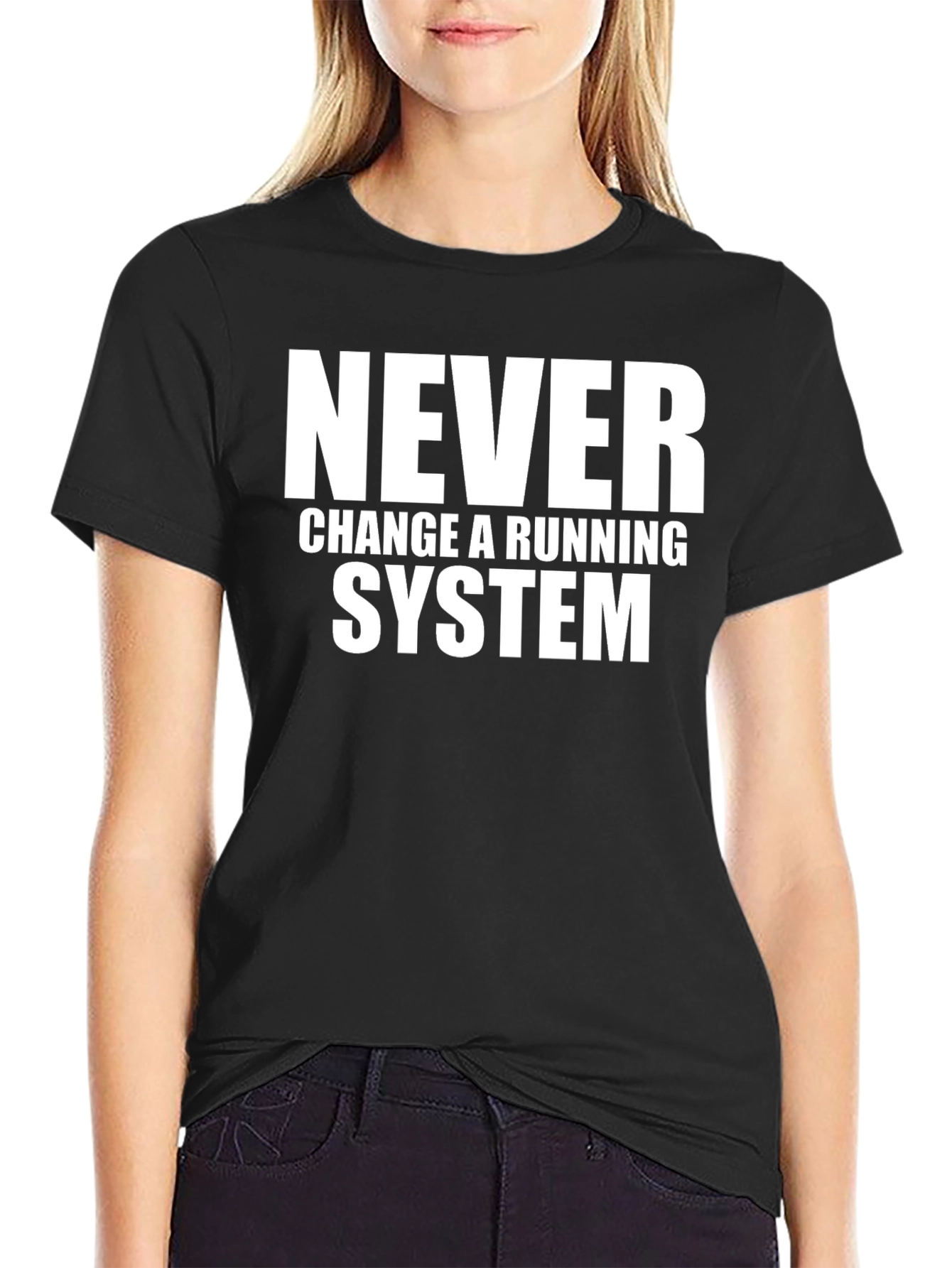 Never Change a Running System Graphic Tee