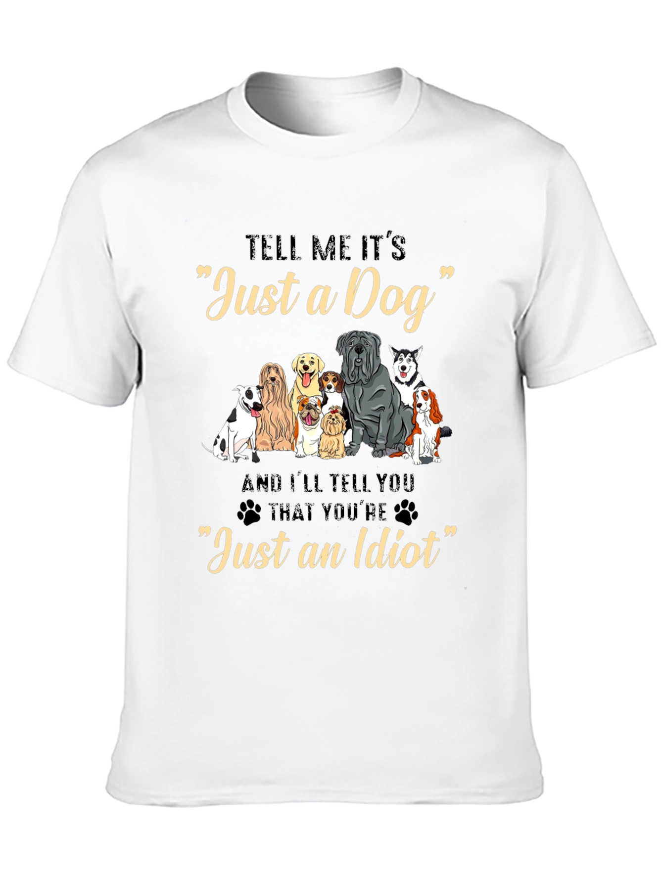 Just a Dog Graphic Tee - Dog Lover T-Shirt