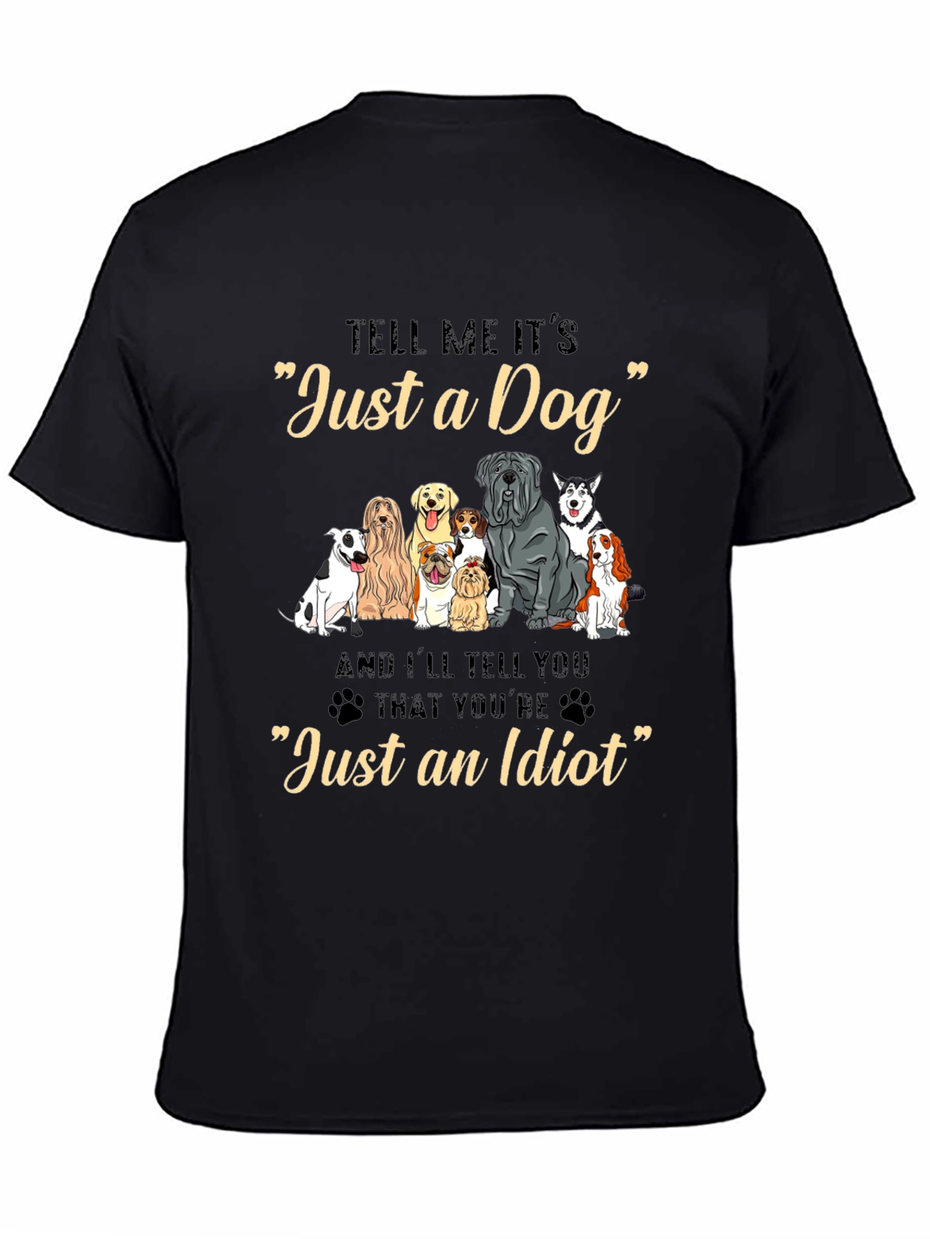 Just a Dog Graphic Tee - Dog Lover T-Shirt