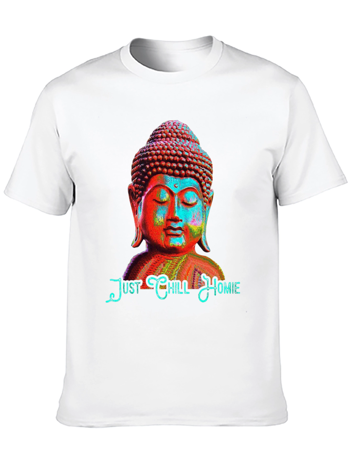 Just Chill Homie Buddha Graphic T-Shirt