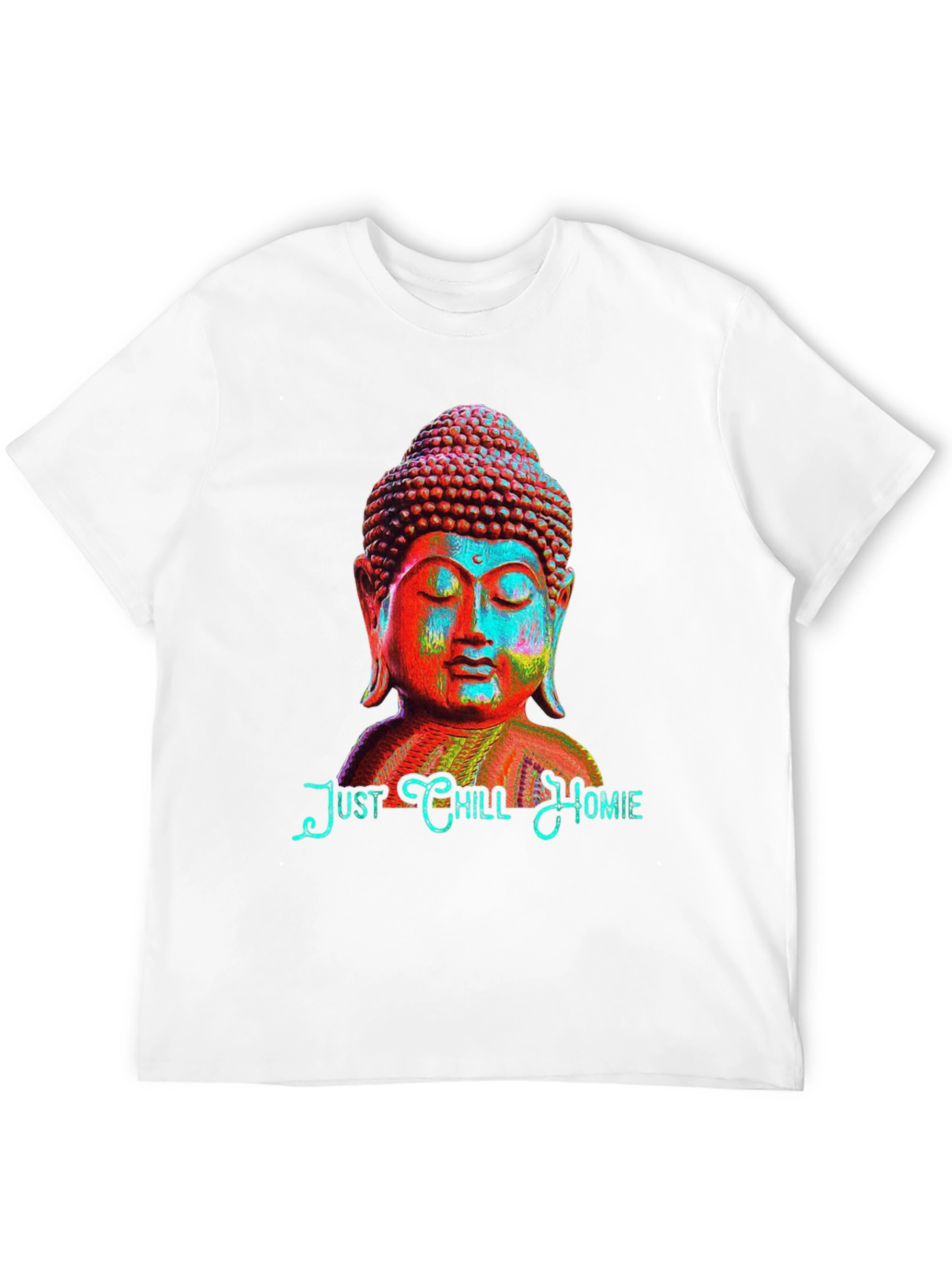 Just Chill Homie Buddha Graphic T-Shirt