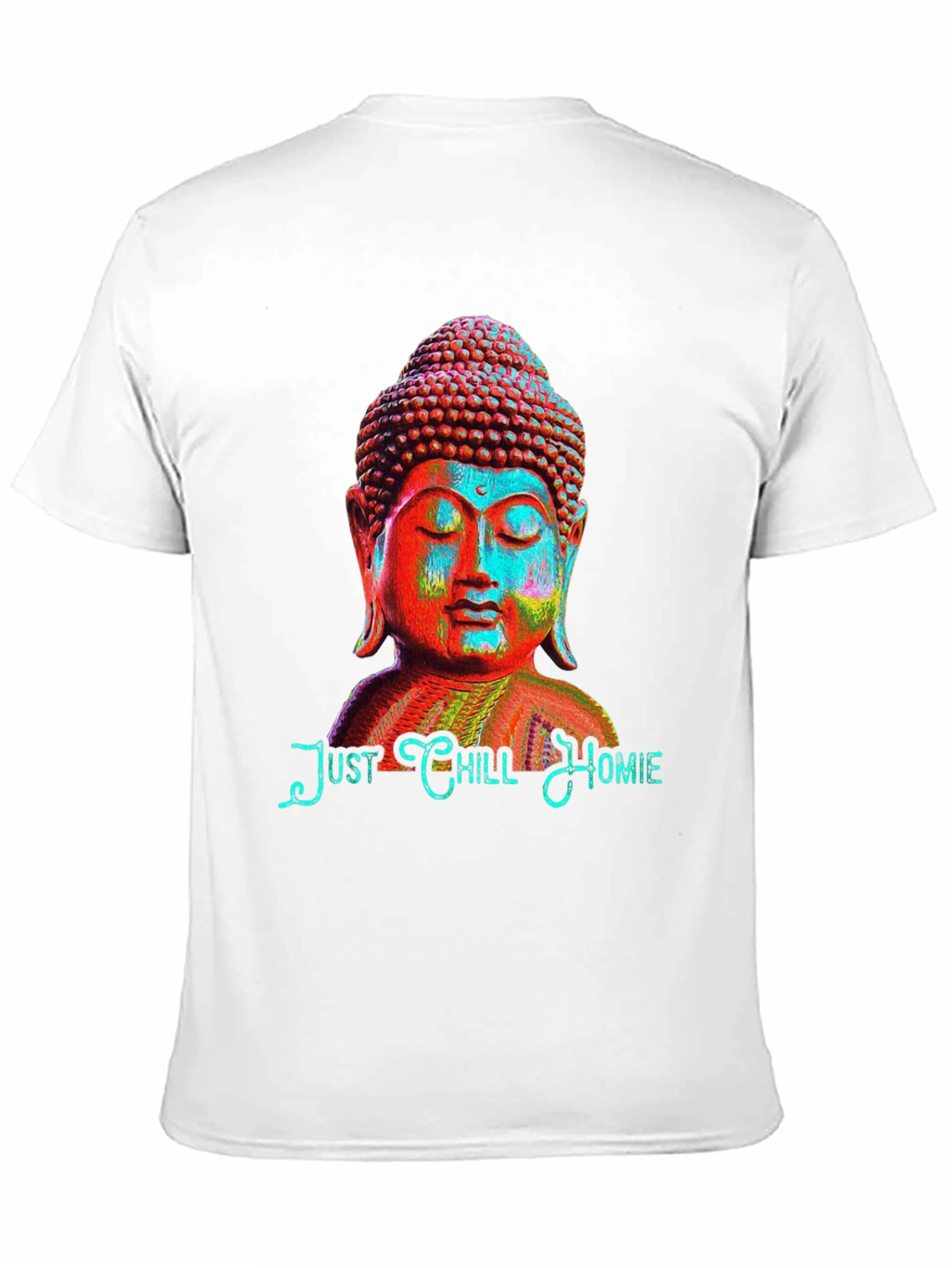 Just Chill Homie Buddha Graphic T-Shirt