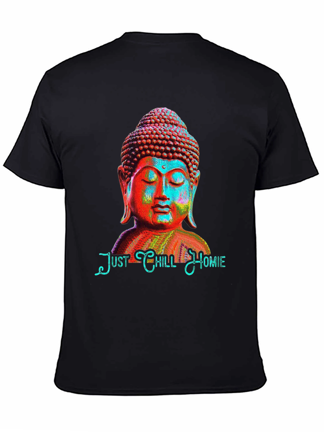 Just Chill Homie Buddha Graphic T-Shirt