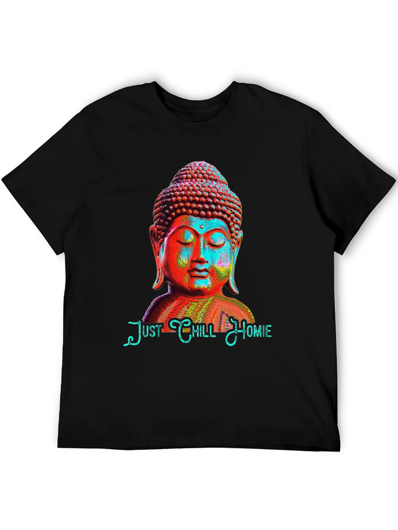 Just Chill Homie Buddha Graphic T-Shirt