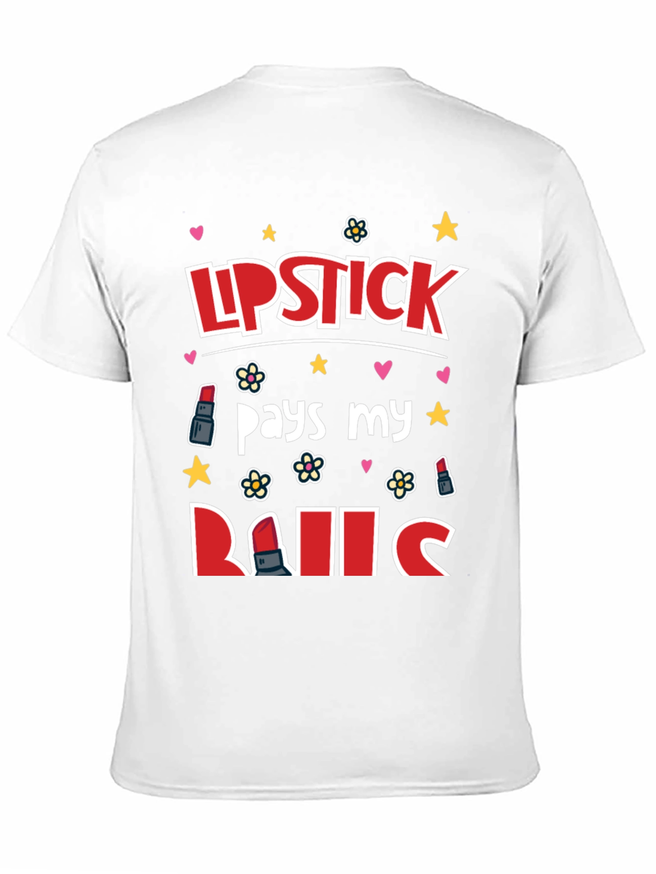 Lipstick Pays My Bills Graphic T-Shirt