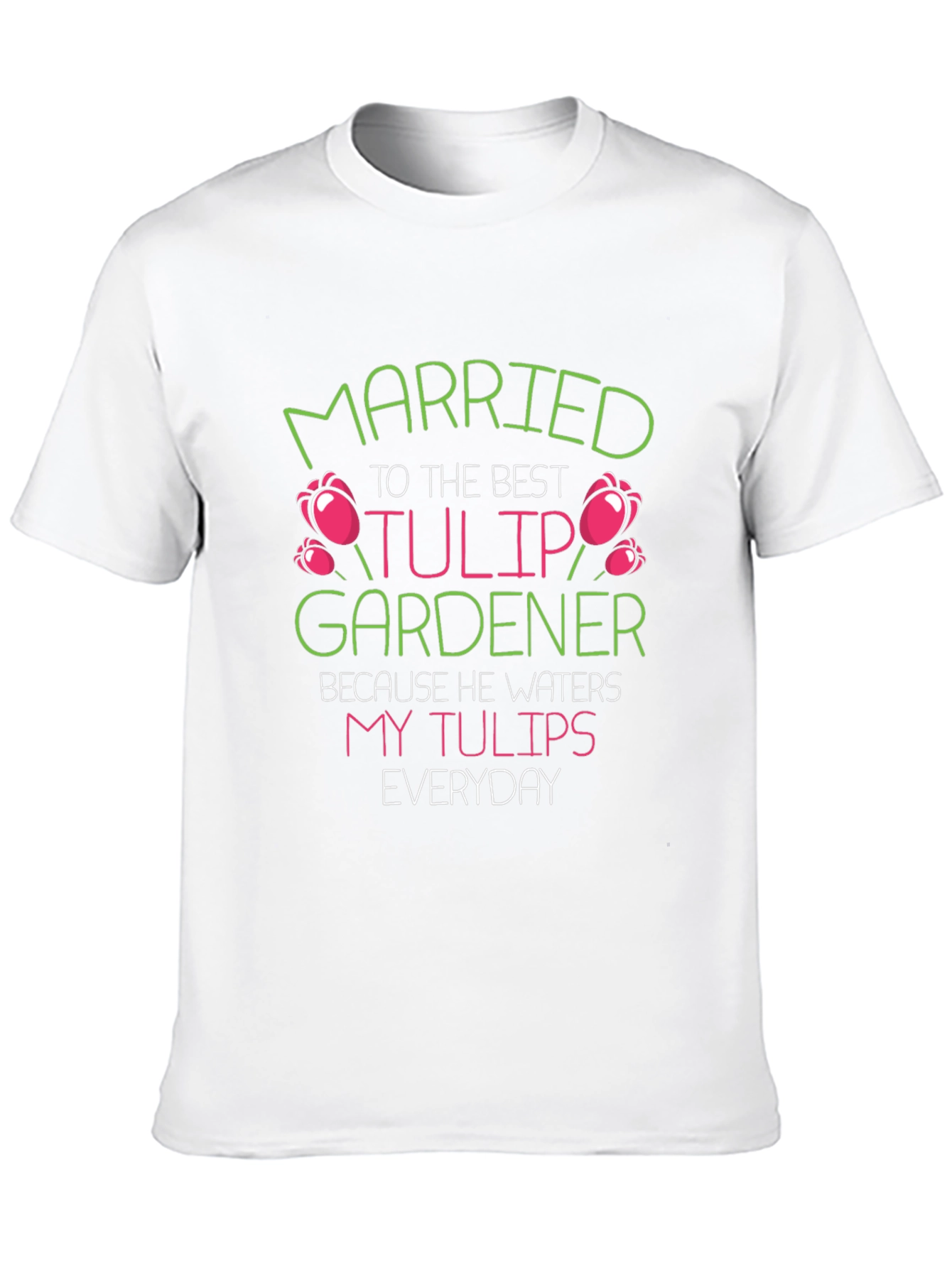 Married to the Best Tulip Gardener T-Shirt