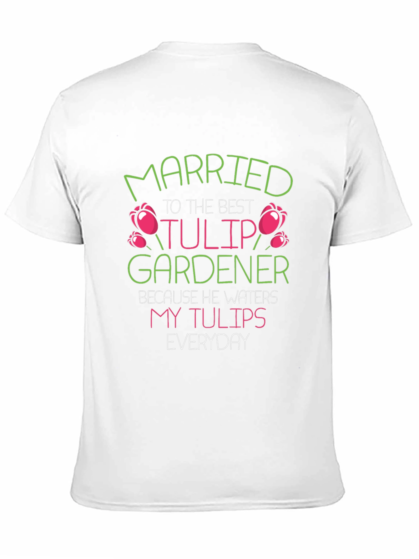 Married to the Best Tulip Gardener T-Shirt