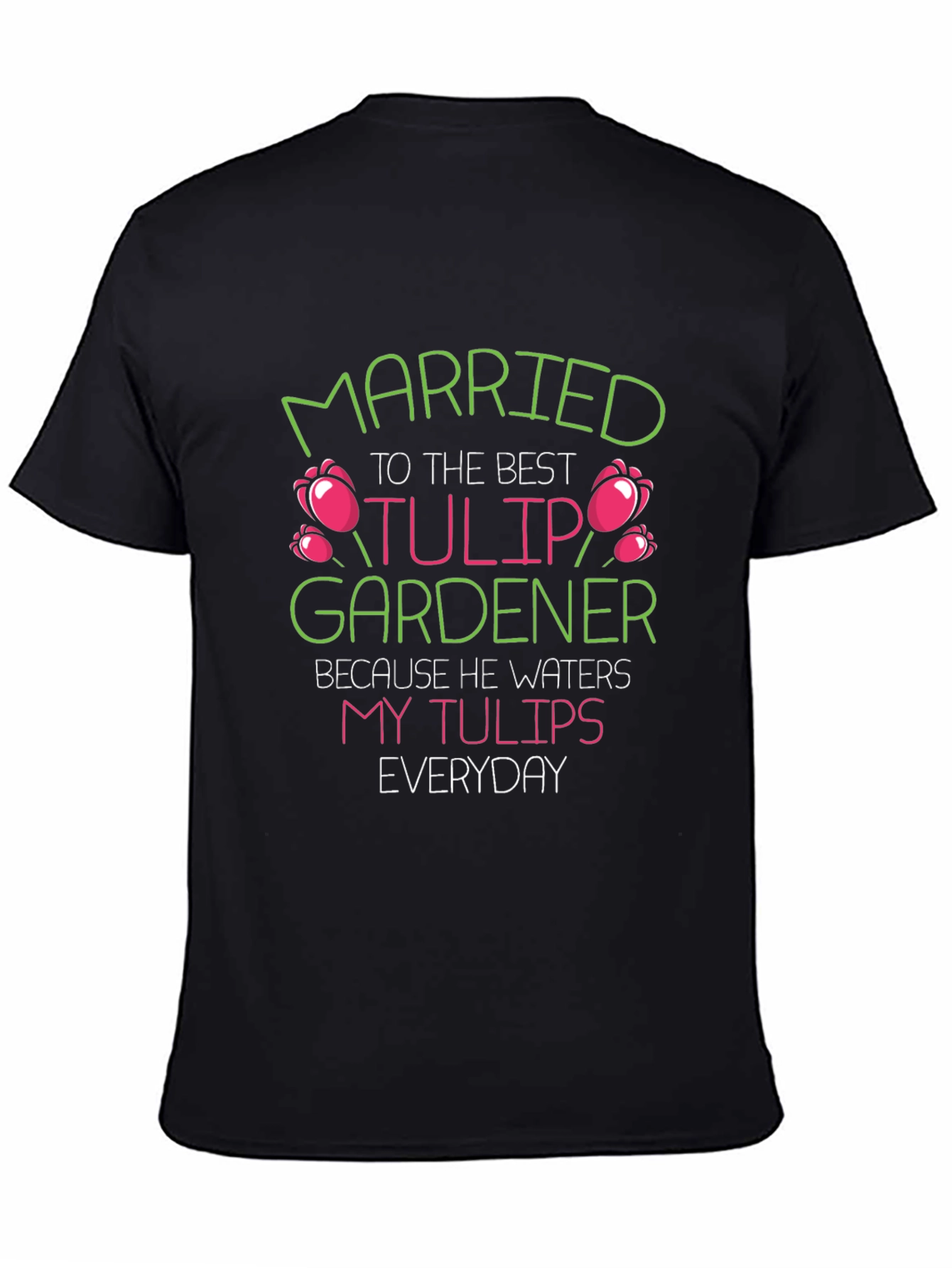Married to the Best Tulip Gardener T-Shirt