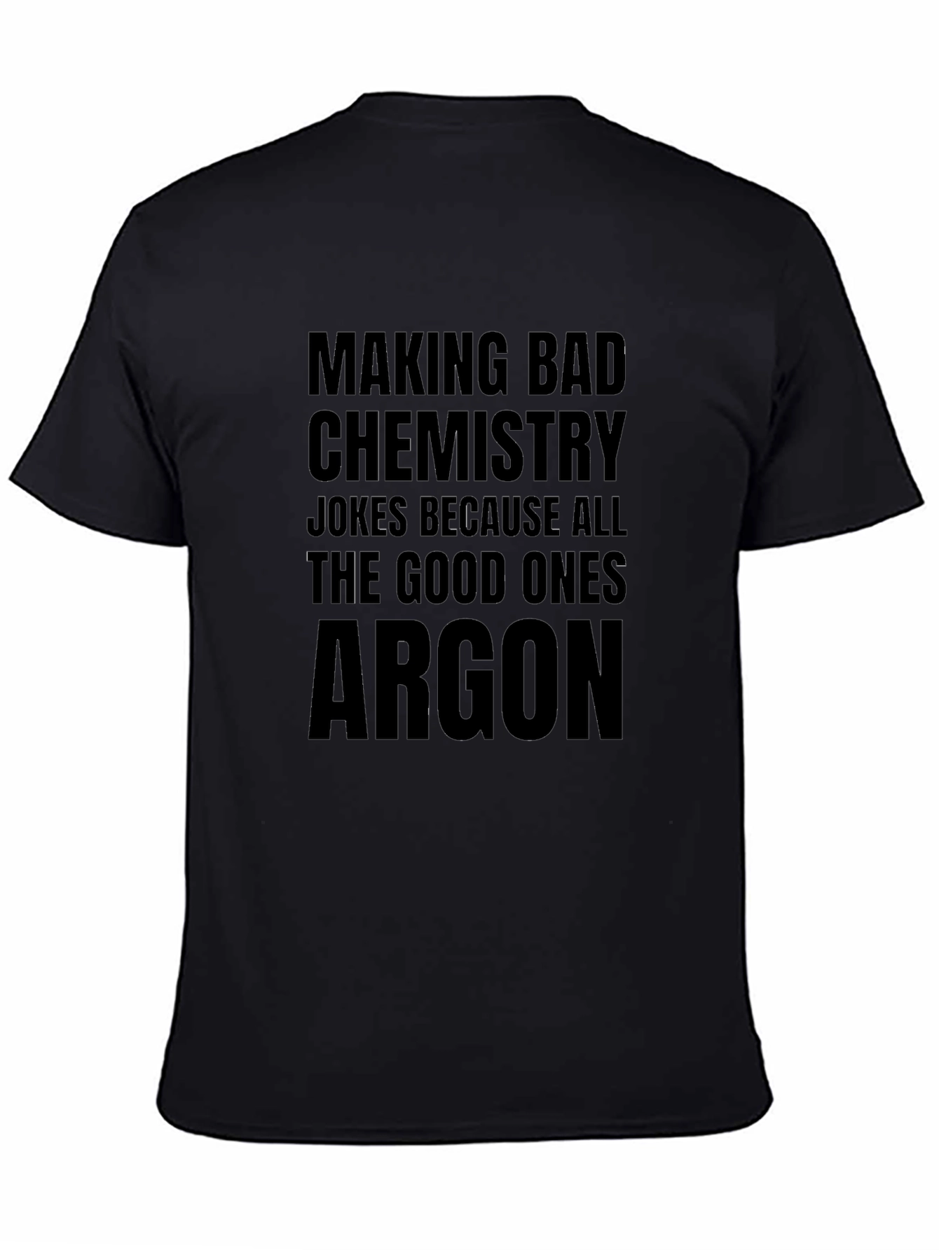 Chemistry Joke T-Shirt - Argon Pun