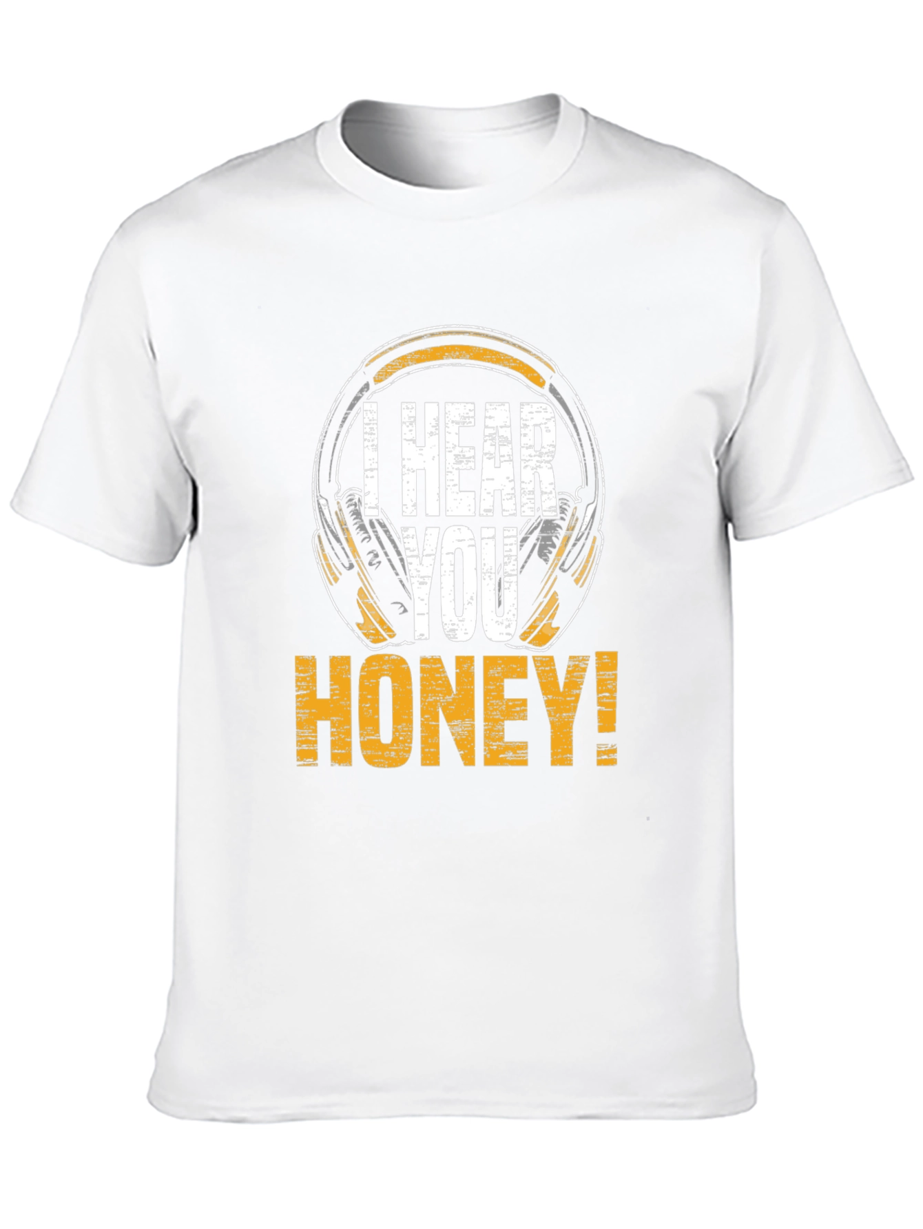I Hear You Honey! Graphic Tee