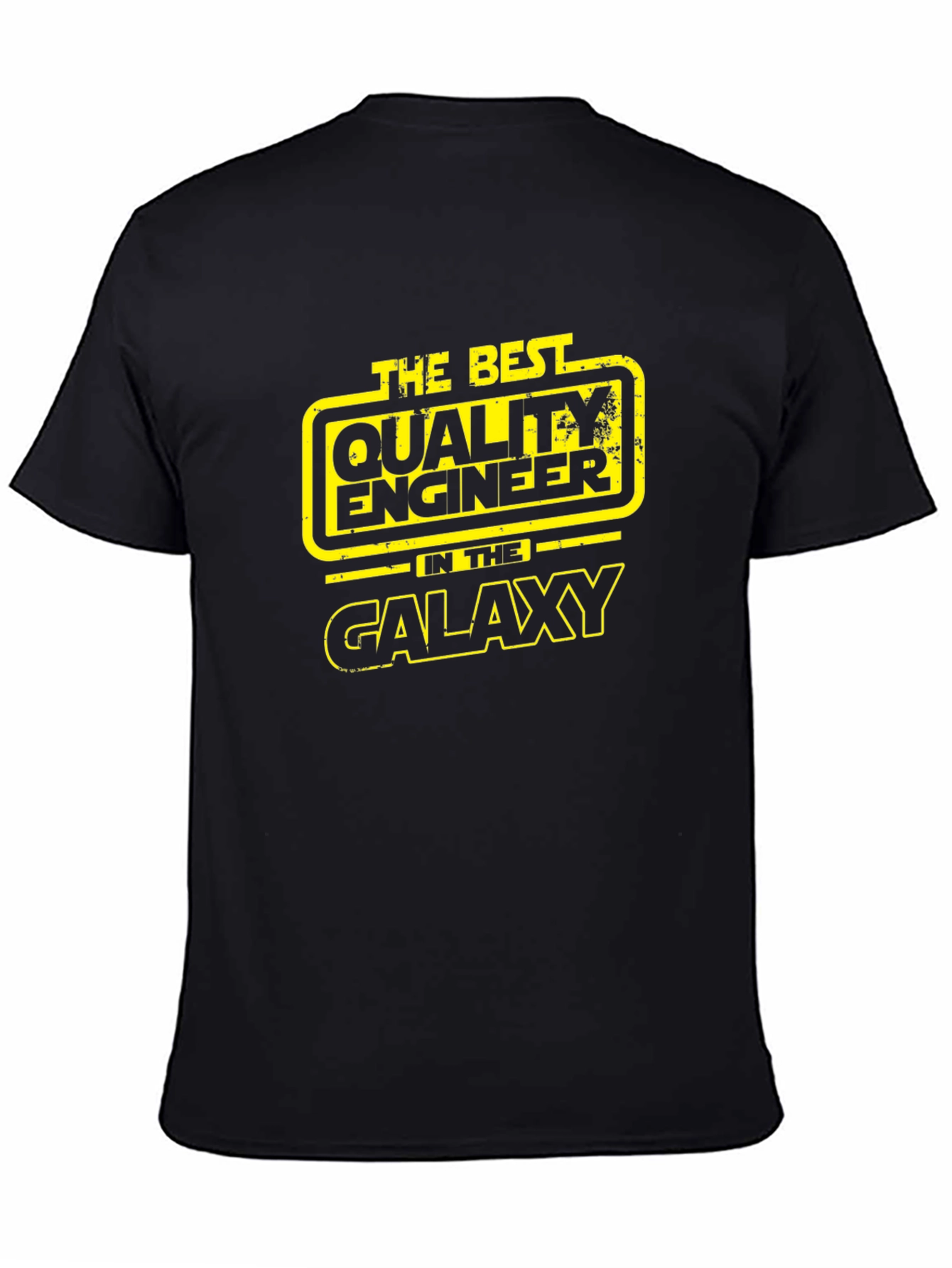 Best Quality Engineer in the Galaxy T-Shirt