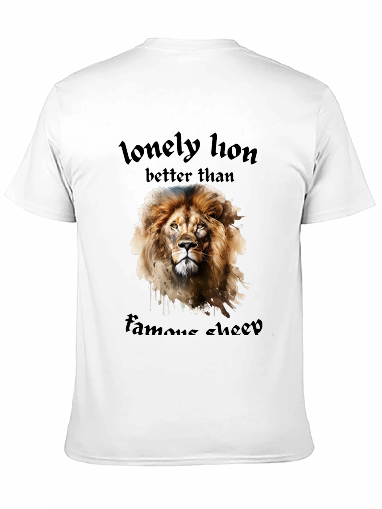 Lonely Lion Tee - Better Than Famous Sheep Shirt