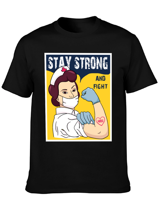 Stay Strong Nurse T-Shirt - Essential Worker Apparel