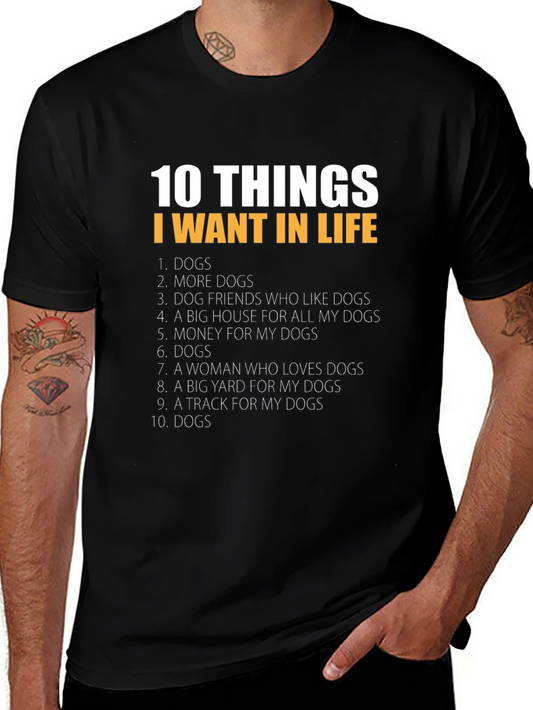 10 Things I Want In Life Dogs T-Shirt